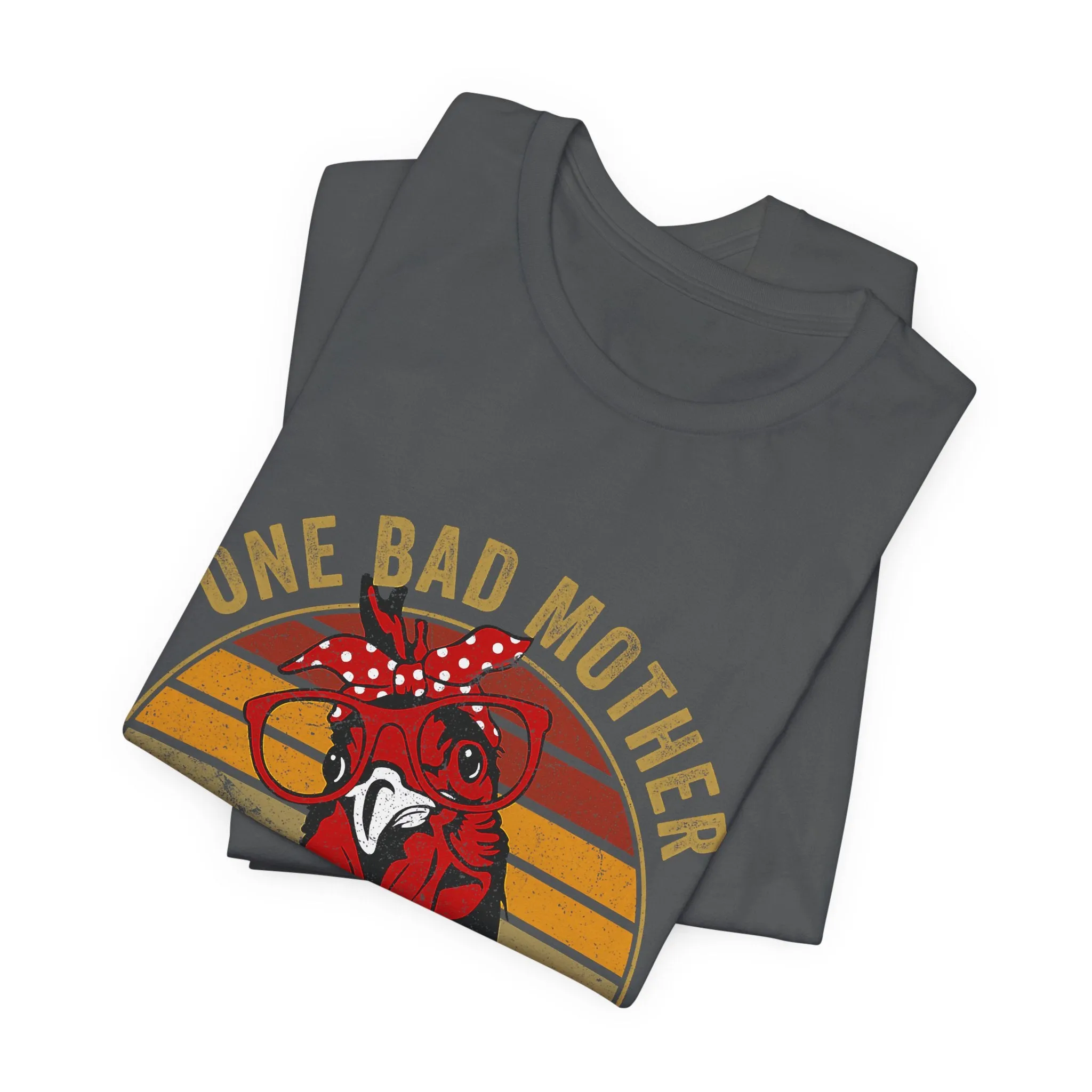 One Bad Mother Clucker T-Shirt - Unisex Garment-Dyed Tee