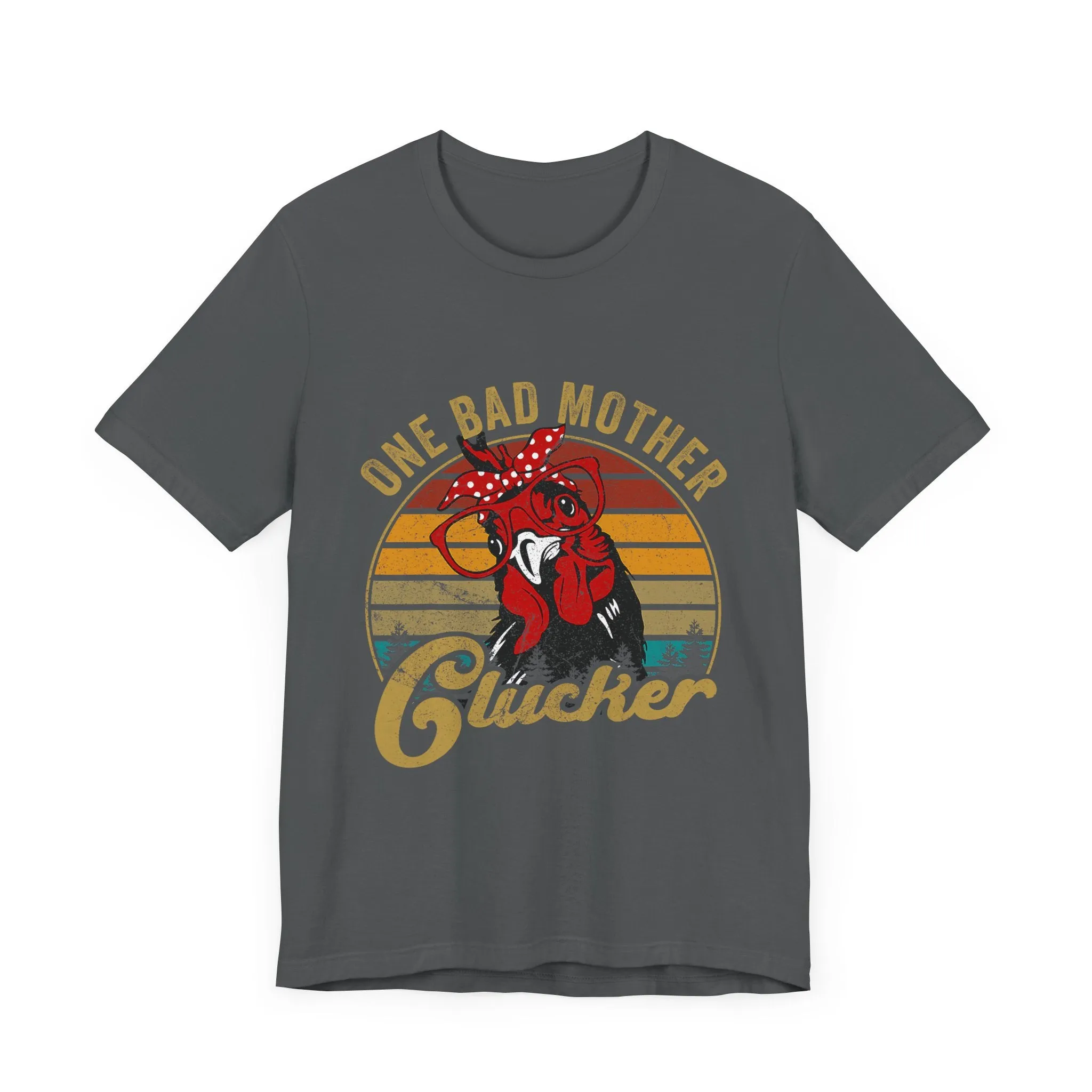 One Bad Mother Clucker T-Shirt - Unisex Garment-Dyed Tee