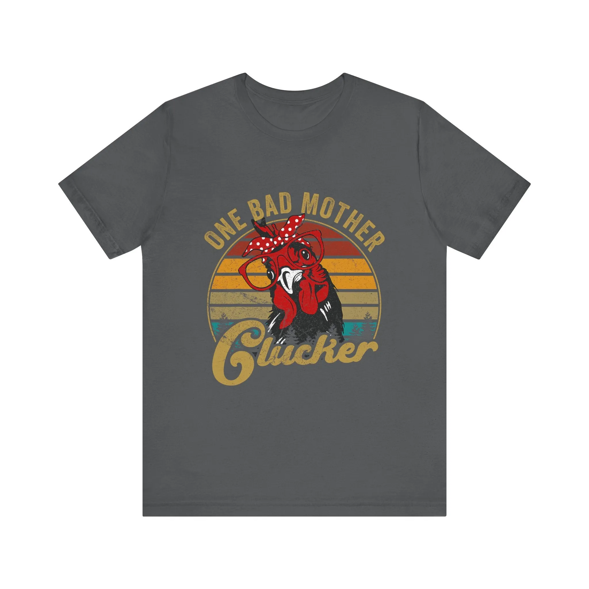 One Bad Mother Clucker T-Shirt - Unisex Garment-Dyed Tee